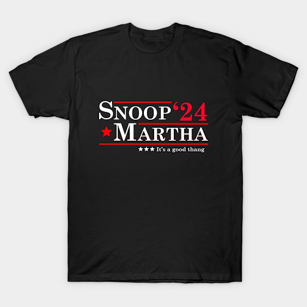 Snoop Martha for President T-Shirt by MagnaVoxel